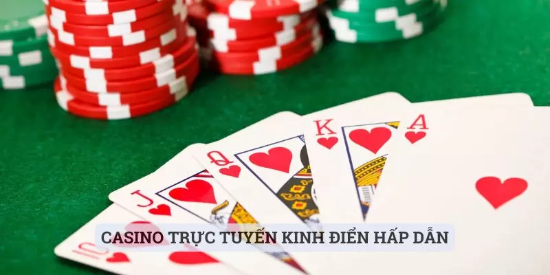 Casino trực tuyến kinh điển hấp dẫn