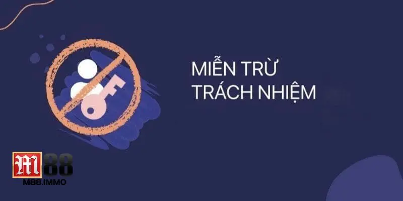 Miễn trừ trách nhiệm là gì?